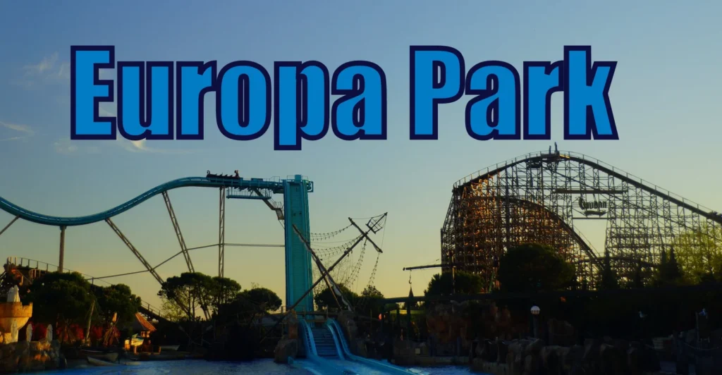 A Travel Guide To Visiting Europa Park Located In Rust, Germany
